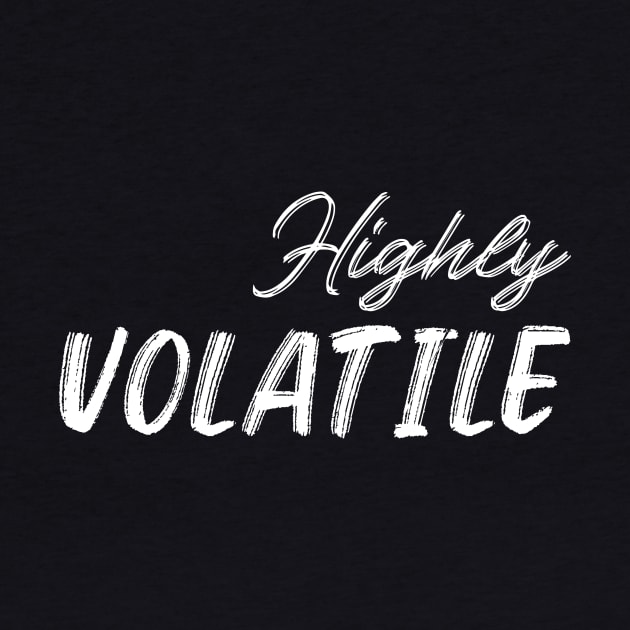Highly Volatile by Pacific West